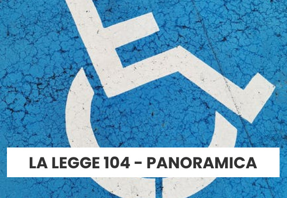 La Legge 104: una panoramica generale sulla normativa per le persone disabili